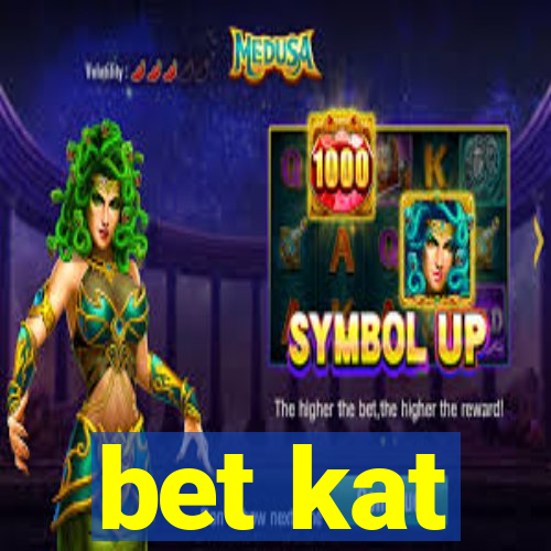 bet kat